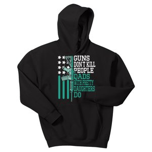 Guns DonT Kill People Dads With Pretty Daughters Humor Dad Kids Hoodie