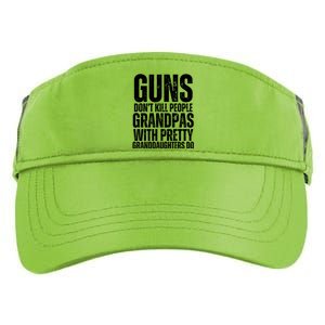 Guns Dont Kill People Grandpas With Pretty GrandDaughters Do Adult Drive Performance Visor