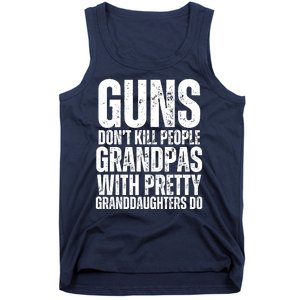 Guns Dont Kill People Grandpas With Pretty GrandDaughters Do Tank Top