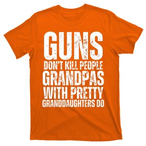 Guns Dont Kill People Grandpas With Pretty GrandDaughters Do T-Shirt