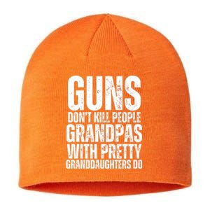 Guns Dont Kill People Grandpas With Pretty GrandDaughters Do Sustainable Beanie