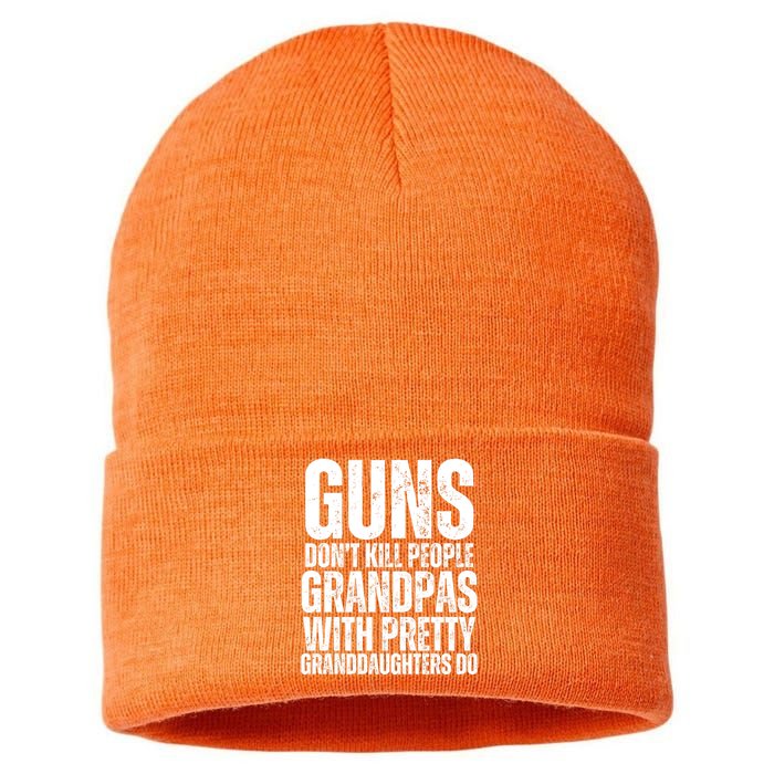 Guns Dont Kill People Grandpas With Pretty GrandDaughters Do Sustainable Knit Beanie