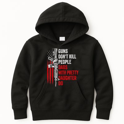 Guns Dont Kill People Dads With Pretty Daughters Humor Dad Gift Kids Hoodie