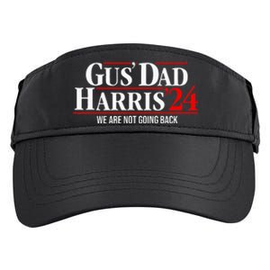 Gus Dad Kamala Harris Waltz Tim Walz We Are Not Going Back Adult Drive Performance Visor