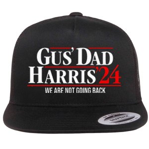 Gus Dad Kamala Harris Waltz Tim Walz We Are Not Going Back Flat Bill Trucker Hat