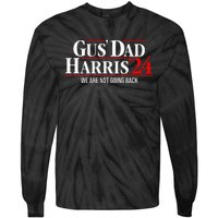 Gus Dad Kamala Harris Waltz Tim Walz We Are Not Going Back Tie-Dye Long Sleeve Shirt