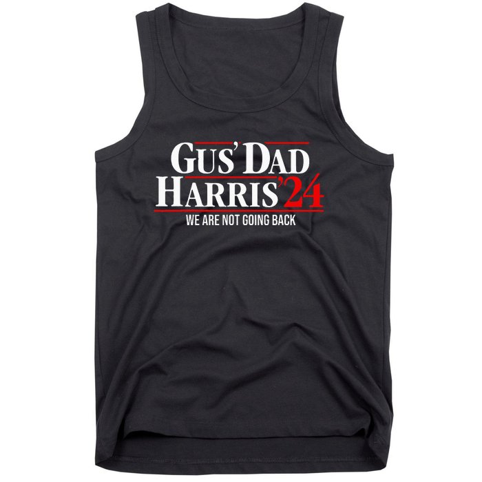 Gus Dad Kamala Harris Waltz Tim Walz We Are Not Going Back Tank Top