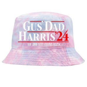 Gus Dad Kamala Harris Waltz Tim Walz We Are Not Going Back Tie-Dyed Bucket Hat