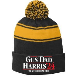 Gus Dad Kamala Harris Waltz Tim Walz We Are Not Going Back Stripe Pom Pom Beanie