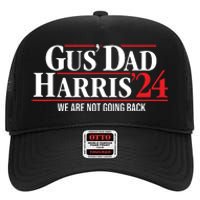 Gus Dad Kamala Harris Waltz Tim Walz We Are Not Going Back High Crown Mesh Back Trucker Hat