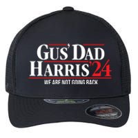 Gus Dad Kamala Harris Waltz Tim Walz We Are Not Going Back Flexfit Unipanel Trucker Cap