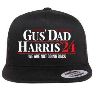 Gus Dad Kamala Harris Waltz Tim Walz We Are Not Going Back Flat Bill Trucker Hat