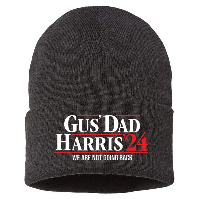 Gus Dad Kamala Harris Waltz Tim Walz We Are Not Going Back Sustainable Knit Beanie