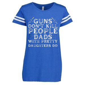 Guns Don't Kill People Dads With Pretty Daughters Enza Ladies Jersey Football T-Shirt