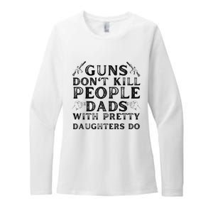 Guns Don't Kill People Dads With Pretty Daughters Womens CVC Long Sleeve Shirt