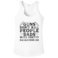 Guns Don't Kill People Dads With Pretty Daughters Ladies PosiCharge Competitor Racerback Tank