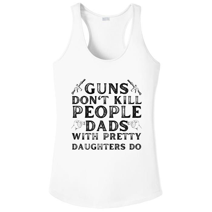 Guns Don't Kill People Dads With Pretty Daughters Ladies PosiCharge Competitor Racerback Tank