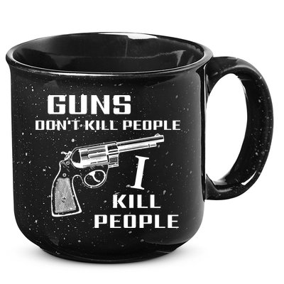 Guns Dont Kill People I Do 15oz Campfire Ceramic Mug