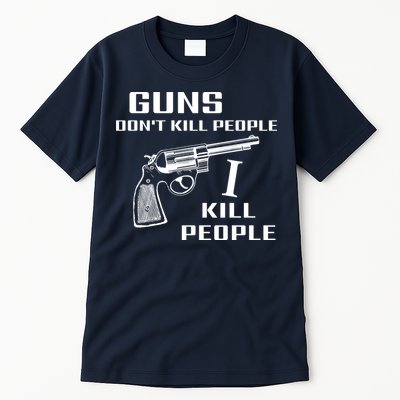 Guns Dont Kill People I Do Tall T-Shirt