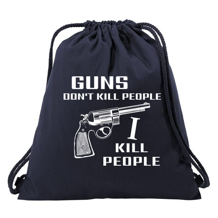 Guns Dont Kill People I Do Drawstring Bag
