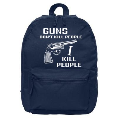 Guns Dont Kill People I Do 16 in Basic Backpack
