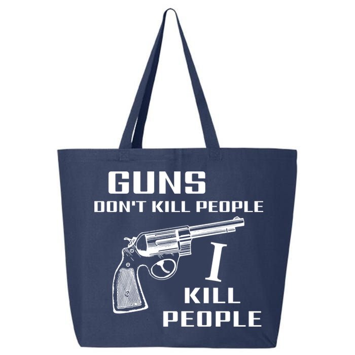 Guns Dont Kill People I Do 25L Jumbo Tote