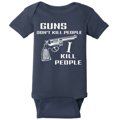 Guns Dont Kill People I Do Baby Bodysuit