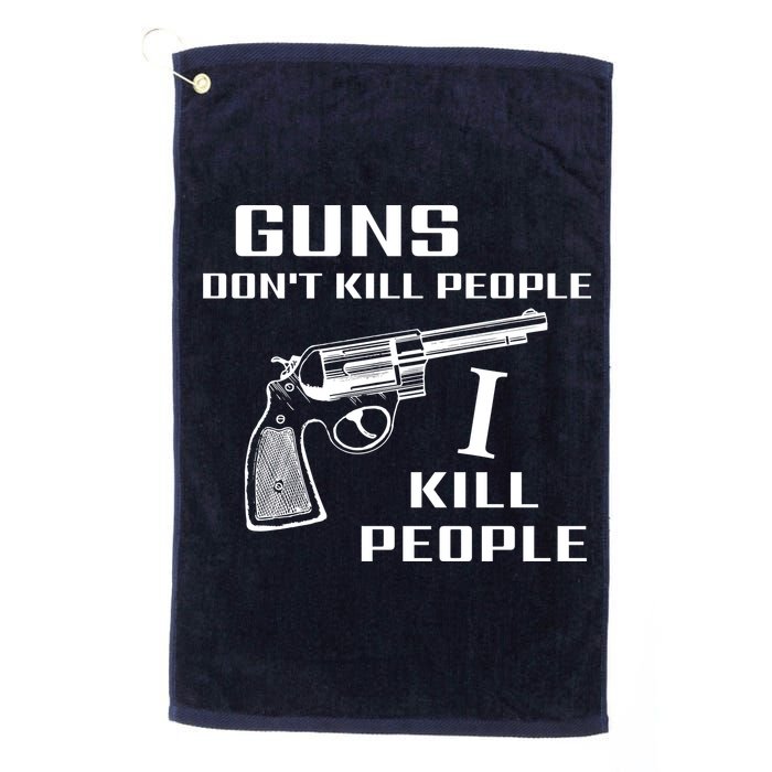 Guns Dont Kill People I Do Golf Towel