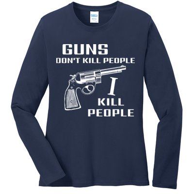 Guns Dont Kill People I Do Ladies Long Sleeve Shirt