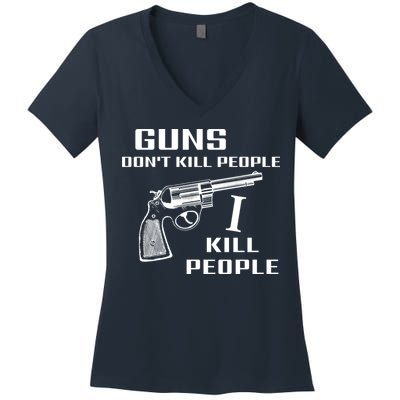 Guns Dont Kill People I Do Women's V-Neck T-Shirt