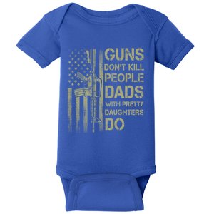 Guns DonT Kill People Dads With Pretty Daughters Humor Dad Gift Baby Bodysuit