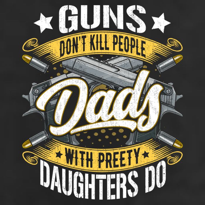 Guns Don't Kill People Dads With Pretty Daughters Do Great Gift Golf Towel