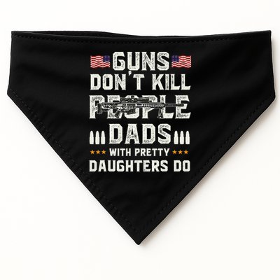 Guns Dont Kill People Dads With Pretty Daughters Humor Dad USA-Made Doggie Bandana