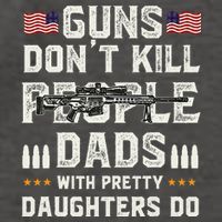 Guns Dont Kill People Dads With Pretty Daughters Humor Dad Vector Backpack