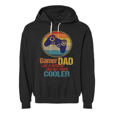 Gaming Dad Like A Regular Dad But Way Cooler Vintage Gamer Gift Garment-Dyed Fleece Hoodie