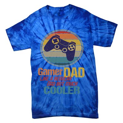 Gaming Dad Like A Regular Dad But Way Cooler Vintage Gamer Gift Tie-Dye T-Shirt