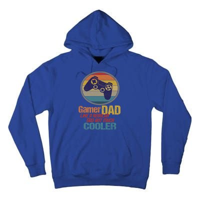 Gaming Dad Like A Regular Dad But Way Cooler Vintage Gamer Gift Tall Hoodie