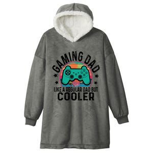 Gaming Dad Like A Regular Dad Cooler Fathers Day Gamer Humor Cool Gift Hooded Wearable Blanket