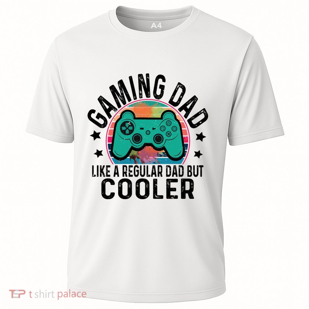 Gaming Dad Like A Regular Dad Cooler Fathers Day Gamer Humor Cool Gift Performance Shirt