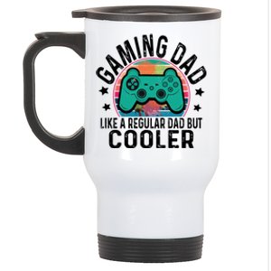 Gaming Dad Like A Regular Dad Cooler Fathers Day Gamer Humor Cool Gift Stainless Steel Travel Mug