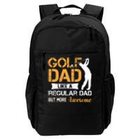 Golf Dad Like A Regular Dad But More Awesome Gift For Father's Day Daily Commute Backpack