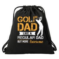 Golf Dad Like A Regular Dad But More Awesome Gift For Father's Day Drawstring Bag