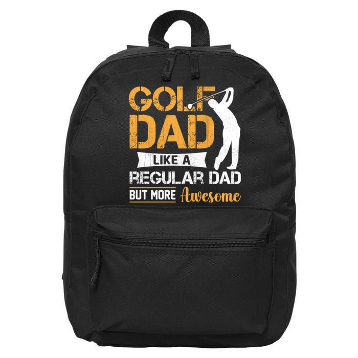 Golf Dad Like A Regular Dad But More Awesome Gift For Father's Day 16 in Basic Backpack