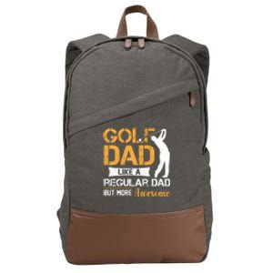 Golf Dad Like A Regular Dad But More Awesome Gift For Father's Day Cotton Canvas Backpack