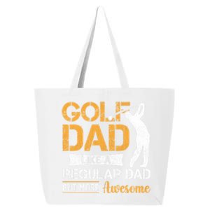 Golf Dad Like A Regular Dad But More Awesome Gift For Father's Day 25L Jumbo Tote