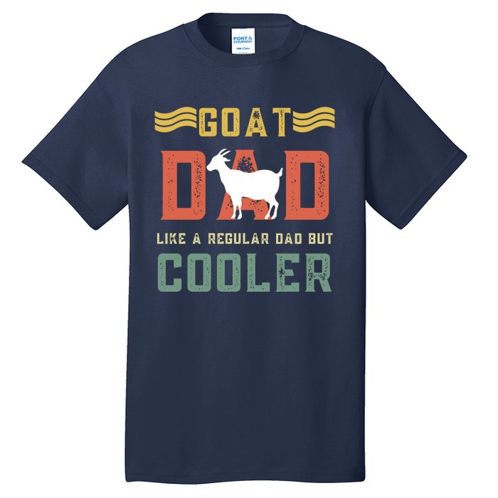 Goat Dad Like A Regular Dad But Cooler Tall T-Shirt