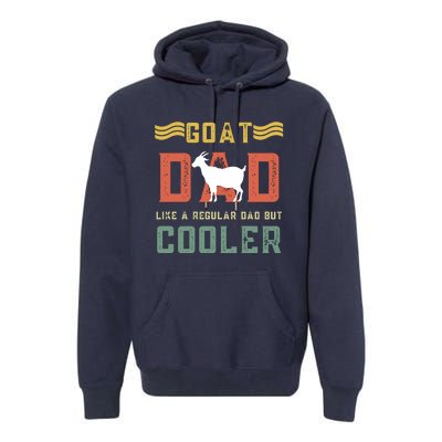 Goat Dad Like A Regular Dad But Cooler Premium Hoodie