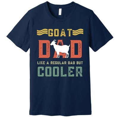 Goat Dad Like A Regular Dad But Cooler Premium T-Shirt