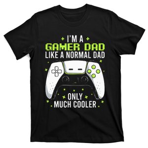 Gamer Dad Like A Normal Dad Video Game Father T-Shirt