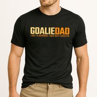 Goalie Dad Like A Normal Dad But Cooler Father's Day Gift Cooling Performance Crew T-Shirt